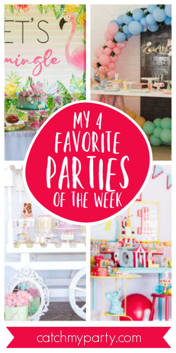 My favorite parties this week include a gorgeous flamingo birthday party, a cute bunny 1st birthday party, a chic Parisian 1st birthday soiree, and a fun circus 1st birthday party. | CatchMyParty.com Collage of my 4 favorite parties of the week