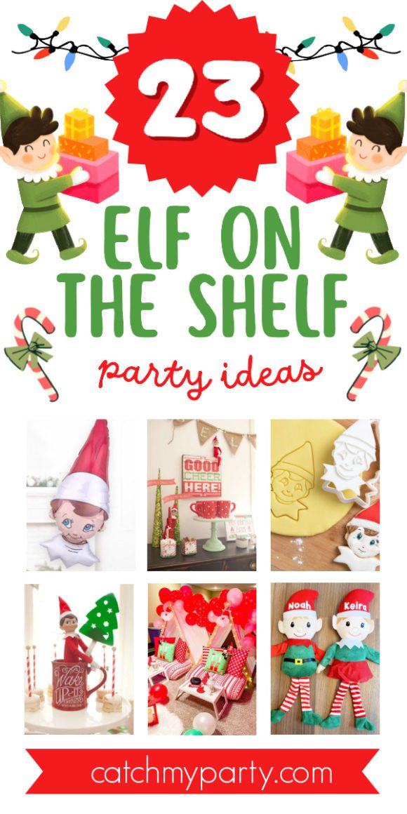 23 Festive Elf on the Shelf Christmas Party Ideas! Catch My Party