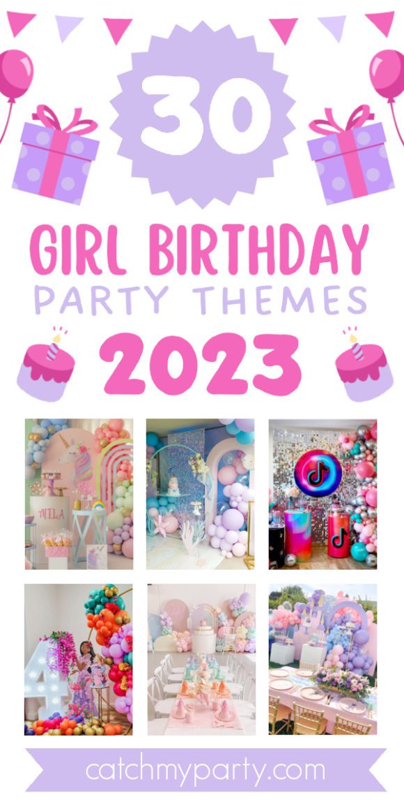 These Are the Most Popular Girl Birthday Party Themes for 2022 | CatchMyParty.com