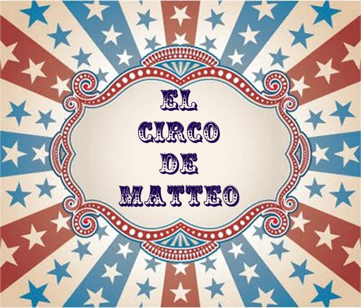 El circo de Matteo - Circus/Carnival
