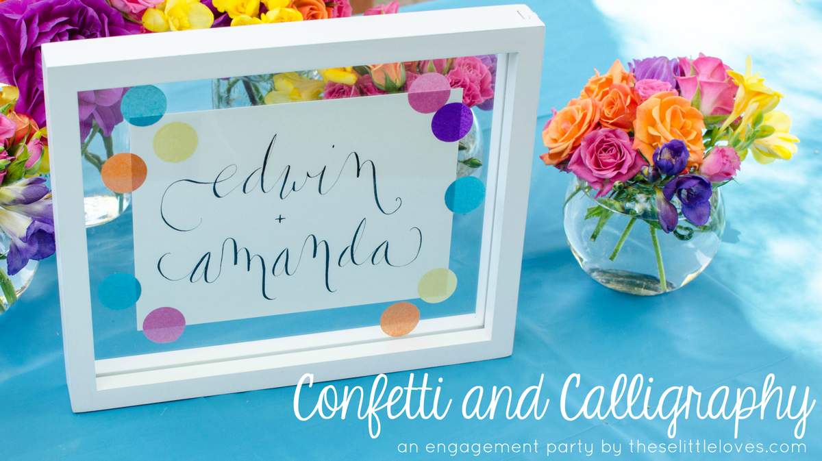Calligraphy and Confetti Engagement Party - Confetti and Calligraphy