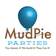 MudPie Parties