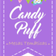 CANDY PUFF