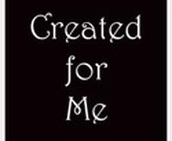 Created for Me